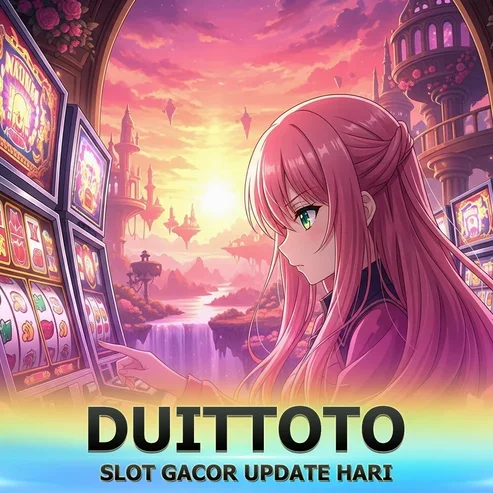 DUITTOTO SLOT RTP Tinggi | Pola Gacor Hari Ini Terbaru